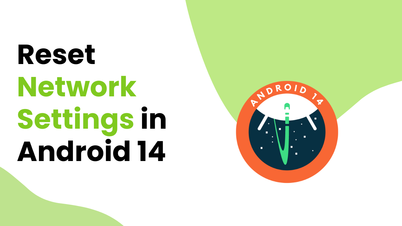 Reset Network Settings in Android 14