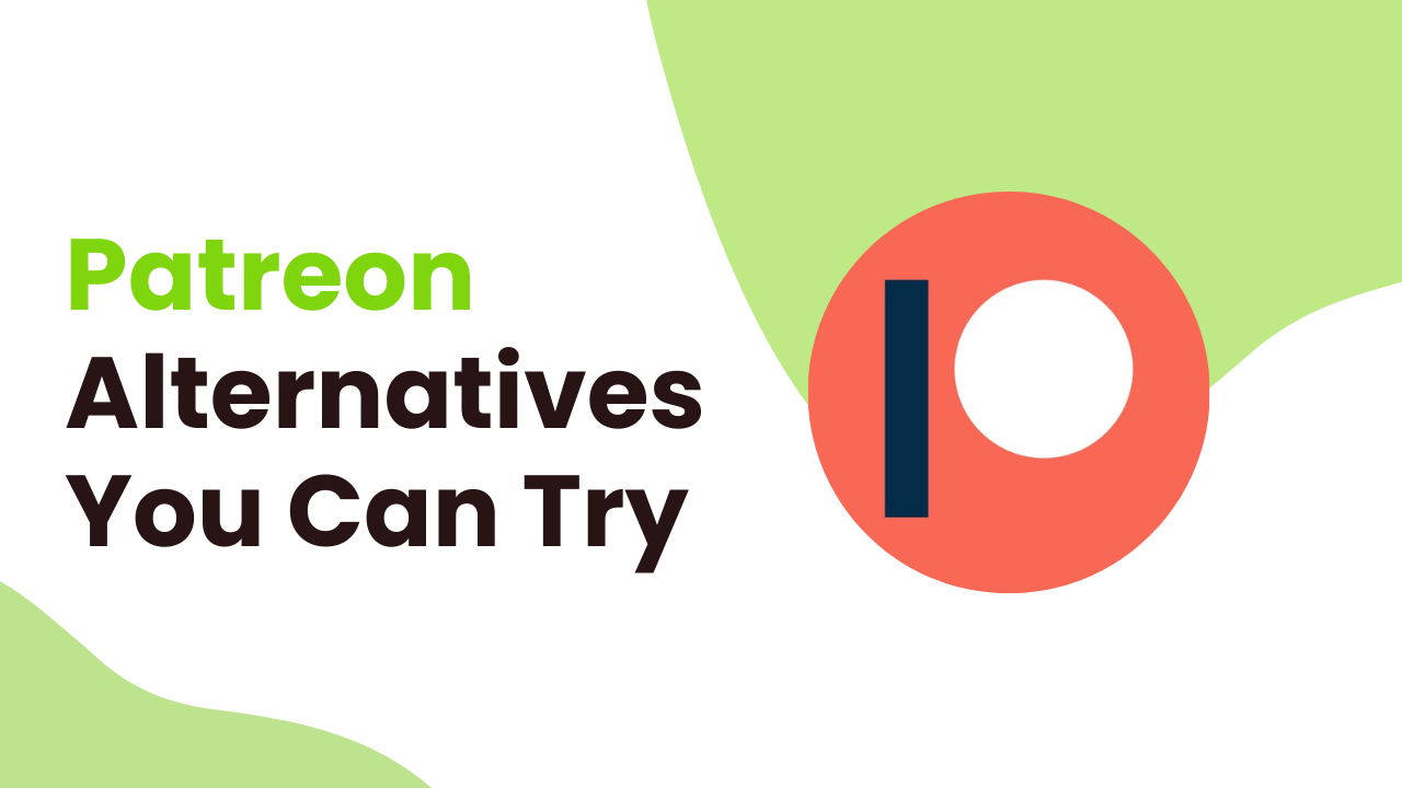 Best Patreon Alternatives